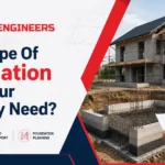 What Type Of Foundation Does Your Property Need